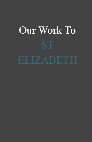 Our Work To ST ELIZABETH