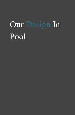 Our Design In Pool